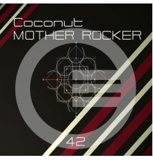 Coconut - Mother Rocker