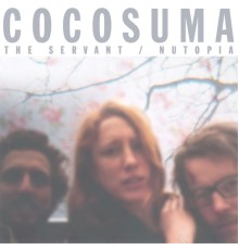 Cocosuma - The Servant / Nutopia