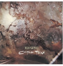 Cocteau Twins - Head Over Heels