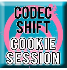 Codec Shift - Cookie Session