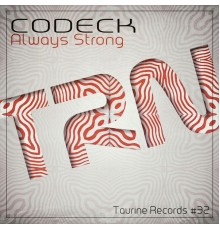 Codeck - Always Strong (Original Mix)