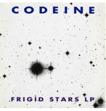 Codeine - Frigid Stars