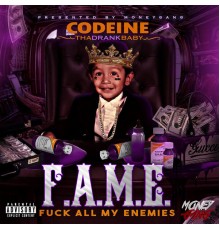 Codeine - F.A.M.E