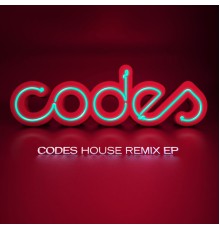 Codes - Codes House Remix EP