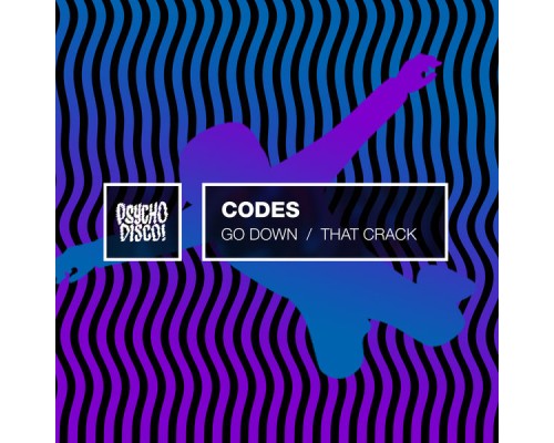 Codes - GO DOWN / THAT CRACK