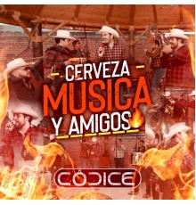 Codice - Cerveza, Música y Amigos