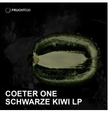 Coeter One - Schwarze Kiwi LP