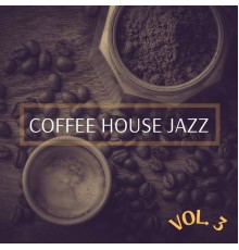Coffee House Instrumental Jazz Playlist, Cafe Jazz Deluxe, Jazz Instrumental Chill, AP - Coffee House Jazz, 2021 Playlist Vol. 3