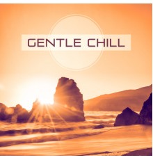 Coffee Lounge Collection - Gentle Chill – Chill Relaxation Meditation, Deep Sounds, Soft Chill