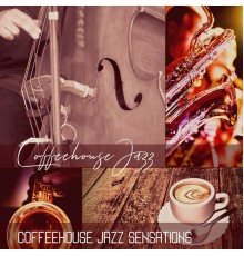 Coffeehouse Jazz - Coffeehouse Jazz Sensations