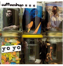 Coffeeshop - Yo Yo