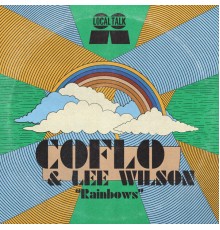 Coflo & Lee Wilson - Rainbows