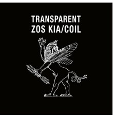 Coil, Zos Kia & Ake - Transparent