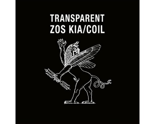Coil, Zos Kia & Ake - Transparent Coil, Zos Kia & Ake - Transparent