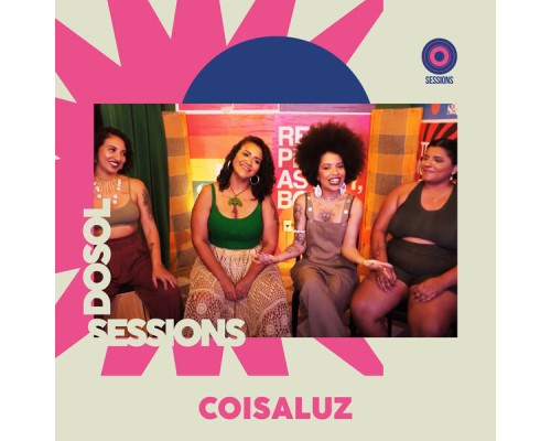 CoisaLuz - Dosoltv Sessions