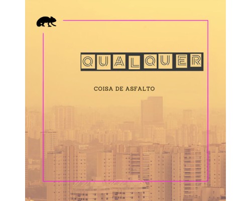 Coisa de Asfalto - Qualquer