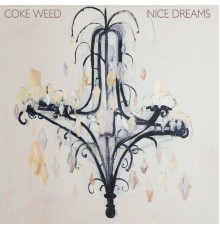 Coke Weed - Nice Dreams