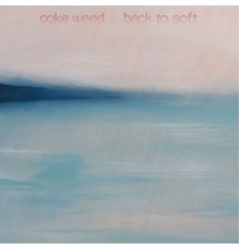 Coke Weed - Back to Soft