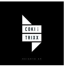 Coki - Heights EP (feat. Trixx)