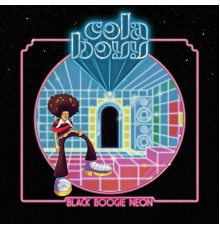 Cola Boyy - Black Boogie Neon