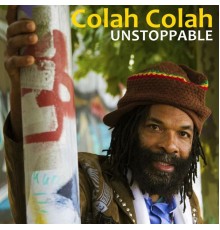 Colah Colah - Unstoppable