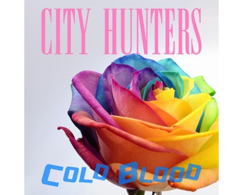 Cold Blood - City Hunters