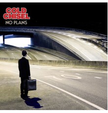 Cold Chisel - No Plans