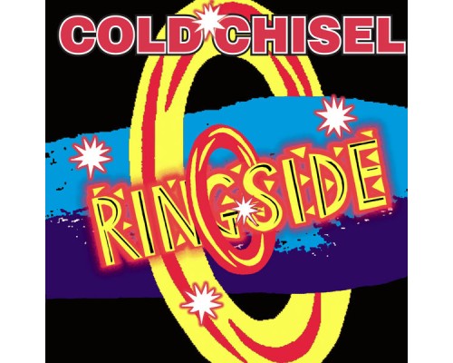 Cold Chisel - Ringside