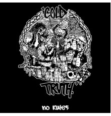 Cold Truth - No Rules