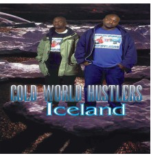 Cold World Hustlers - Iceland