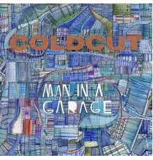 Coldcut - Man In A Garage