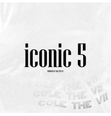 Cole The VII - Iconic 5