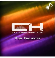 Coleman Hamilton - Fun Projects