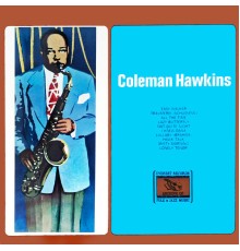 Coleman Hawkins - Coleman Hawkins