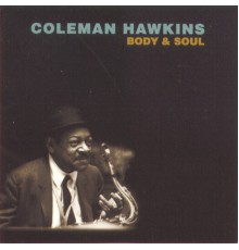 Coleman Hawkins - Body & Soul