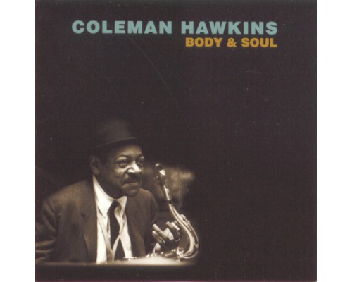 Coleman Hawkins - Body & Soul