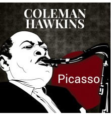 Coleman Hawkins - Picasso