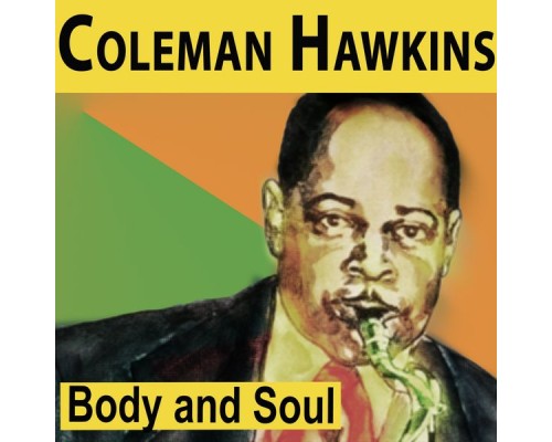 Coleman Hawkins - Body and Soul