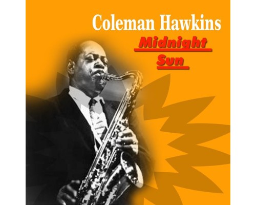 Coleman Hawkins - Midnight Sun