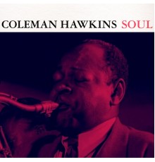 Coleman Hawkins - Soul