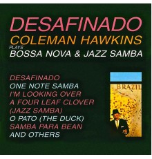 Coleman Hawkins - Desafinado: Bossa Nova & Jazz Samba (Remastered)