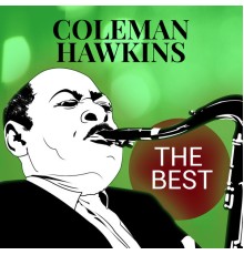 Coleman Hawkins Quartet - The Best