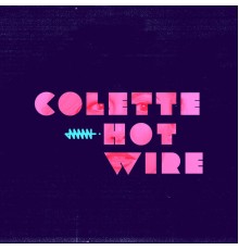 Colette - Hotwire