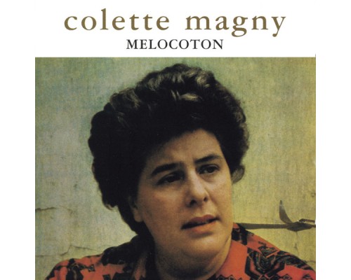 Colette Magny - Melocoton