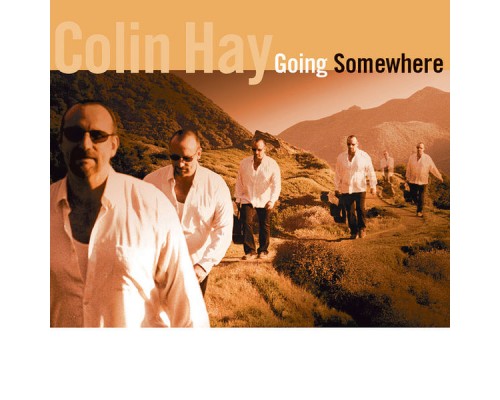 Colin Hay - Going Somewhere