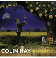 Colin Hay - Fierce Mercy