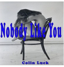 Colin Luck - Nobody Like You