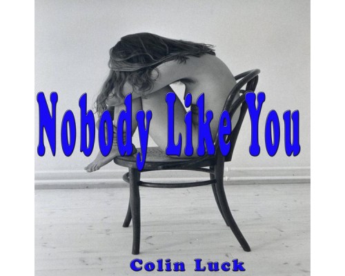 Colin Luck - Nobody Like You