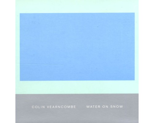 Colin Vearncombe - Water On Snow