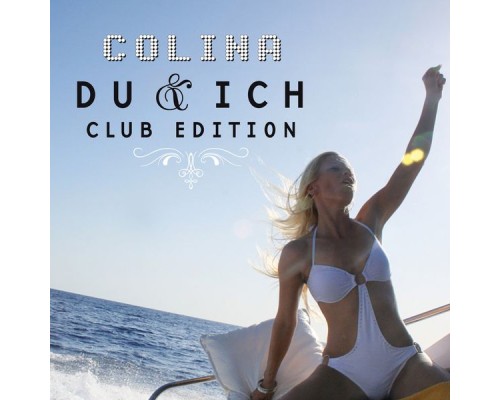 Colina - Du & Ich (Club-Edition)